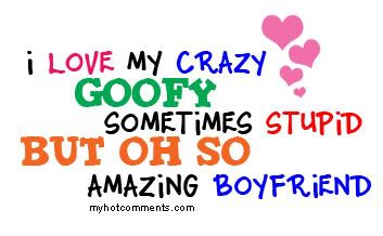 ILoveMyBoyfriend.jpg I Love My Goofy Boyfriend